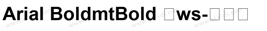 Arial BoldmtBold 粗ws字体转换